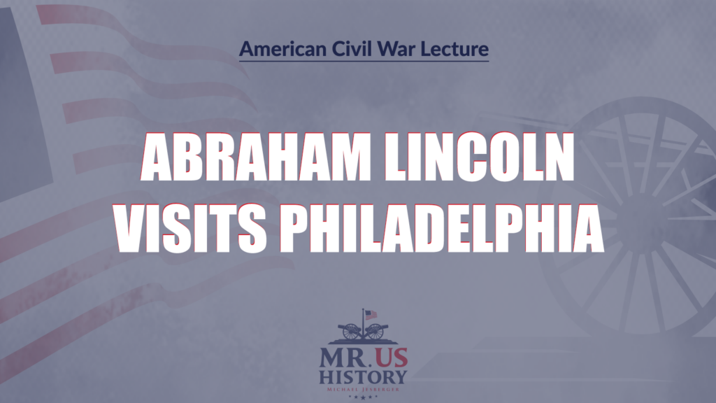 Michael Jesberger Historical Lecture Title - Abraham Lincoln Visits Philadelphia 