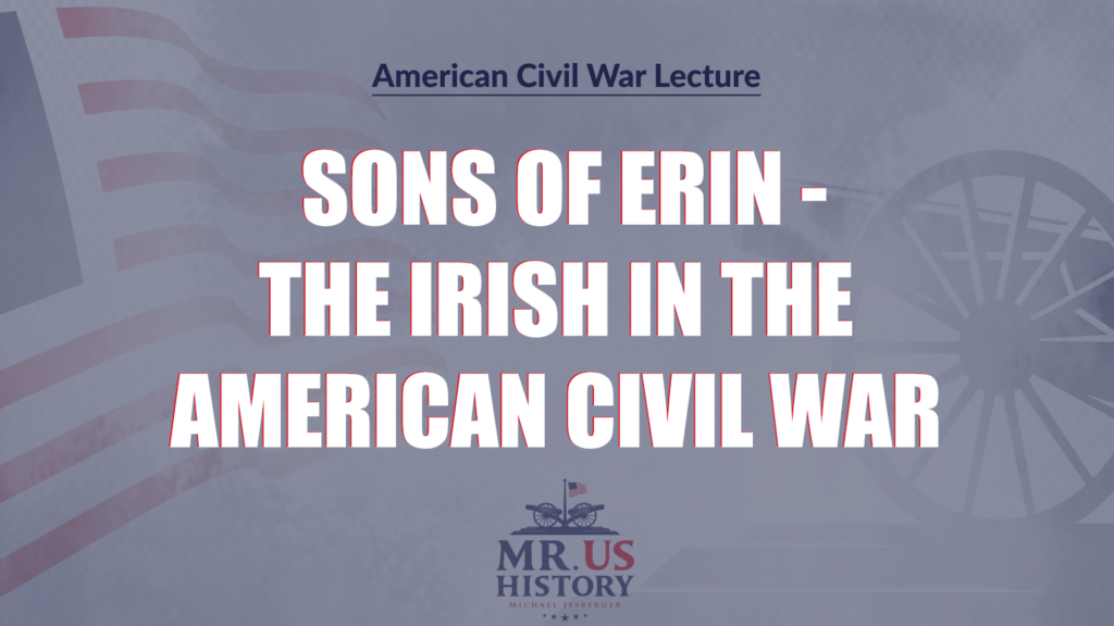 Michael Jesberger Historical Lecture Title - Sons of Erin - The Irish in the American Civil War