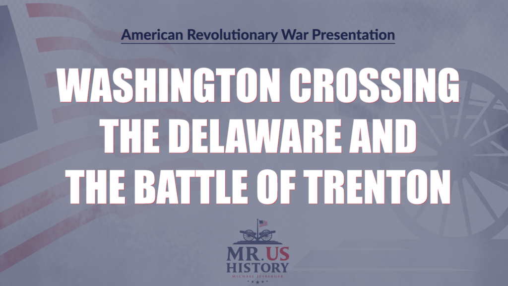 Michael Jesberger Historical Lecture Title - Washington Crossing the Delaware and The Battle of Trenton